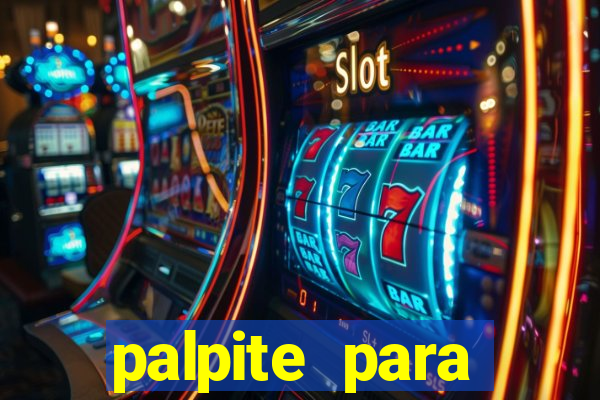 palpite para corujinha de hoje